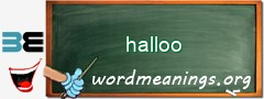 WordMeaning blackboard for halloo